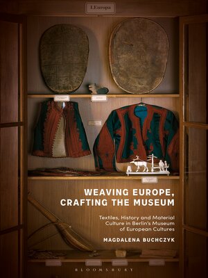 cover image of Weaving Europe, Crafting the Museum